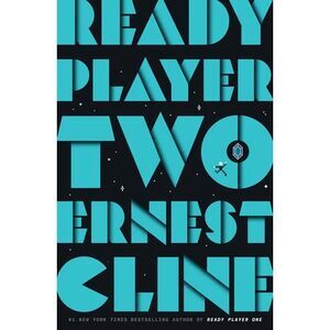 Ready Player Two -- Ernest Cline